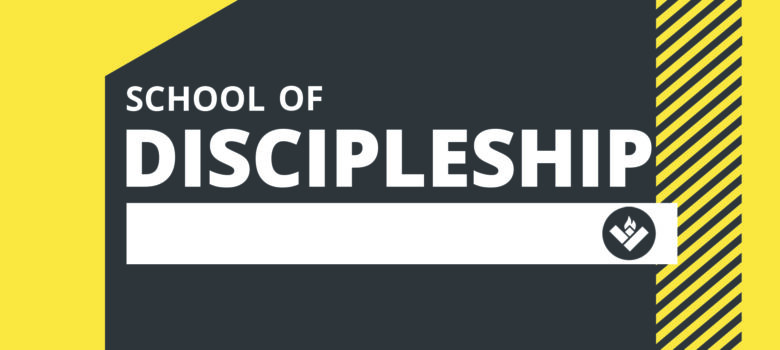 School of Discipleship